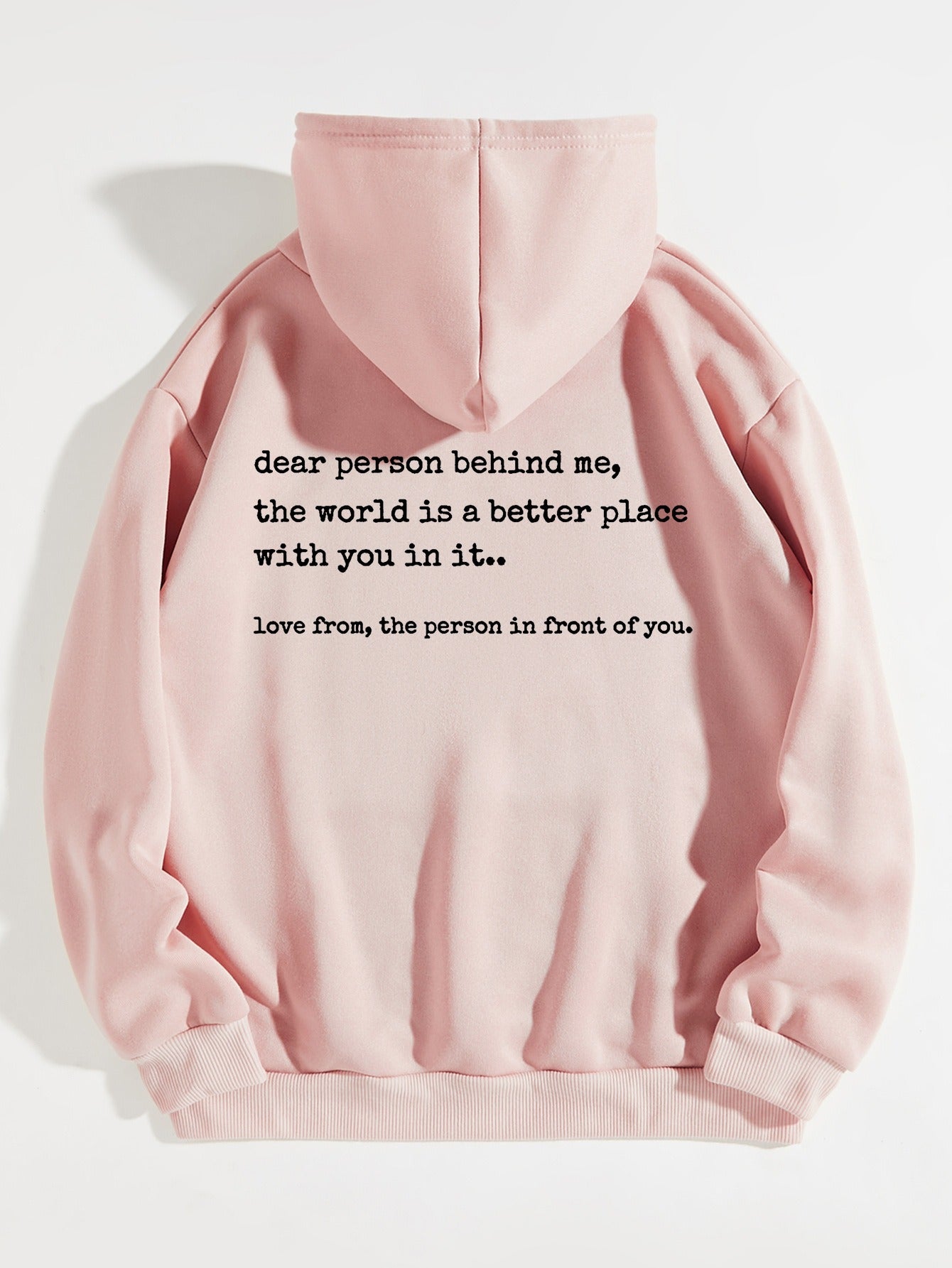 Printed Hoodie With Heartwarming, Positive "Dear person behind me" Messages hoodies, Mental Health Casual wear